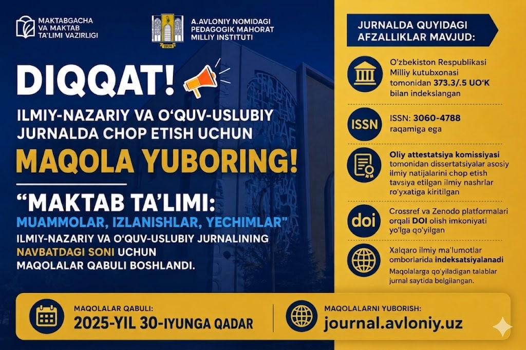DIQQAT!   ILMIY-NAZARIY VA O‘QUV-USLUBIY JURNALDA CHOP ETISH UCHUN MAQOLA YUBORING!