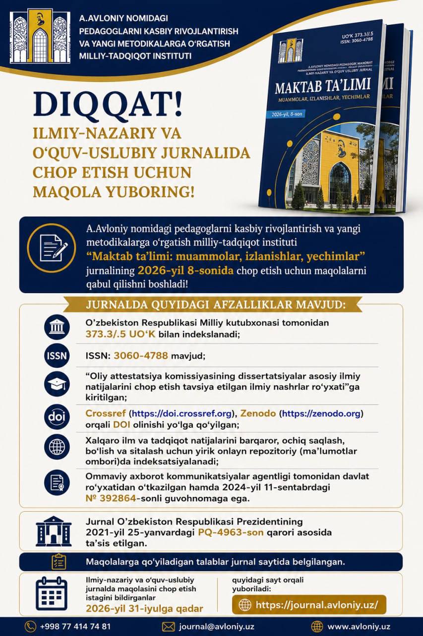 DIQQAT!   ILMIY-NAZARIY VA O‘QUV-USLUBIY JURNALIDA CHOP ETISH UCHUN MAQOLA YUBORING!