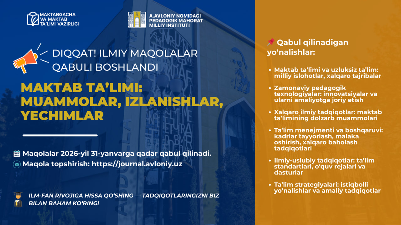 DIQQAT! ILMIY MAQOLALAR QABULI BOSHLANDI