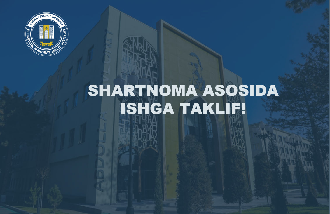 A.Avloniy nomidagi pedagogik mahorat milliy instituti malakali dizaynerlarni ishga taklif etadi!